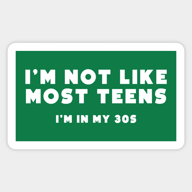 Not like most teens - 30s Sticker by gnotorious